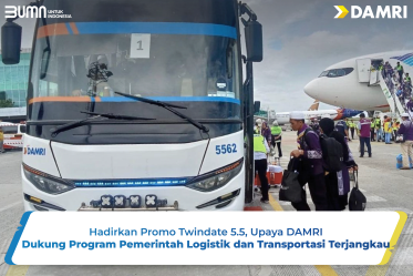 Hadirkan Promo Twindate 5.5, Upaya DAMRI Dukung Program Pemerintah Logistik dan Transportasi Terjangkau