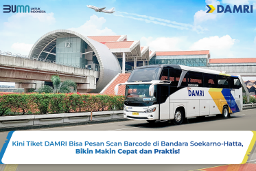 Kini Tiket DAMRI Bisa Pesan Scan Barcode di Bandara Soekarno-Hatta, Bikin Makin Cepat dan Praktis!