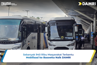 Sebanyak 940 Ribu Masyarakat Terbantu Mobilisasi ke Basoetta Naik DAMRI